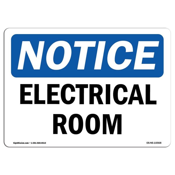 Signmission Safety Sign, OSHA Notice, 10" Height, Rigid Plastic, NOTICE Electrical Room Sign, Landscape OS-NS-P-1014-L-15568